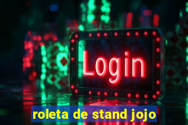 roleta de stand jojo